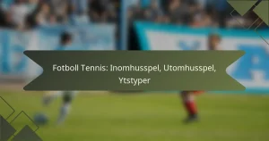 Fotboll Tennis: Inomhusspel, Utomhusspel, Ytstyper